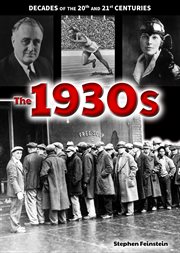 The 1930s : Decades of the 20th and 21st Centuries cover image