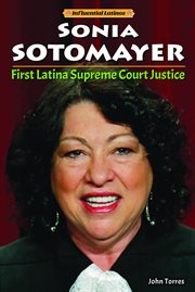Sonia sotomayor : first latina supreme court justice cover image
