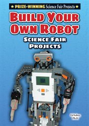 Build Your Own Robot Science Fair Project cover image