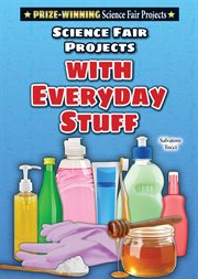 Science fair projects with everyday stuff cover image