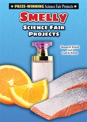 Smelly science fair projects : Prize-Winning Science Fair Projects cover image