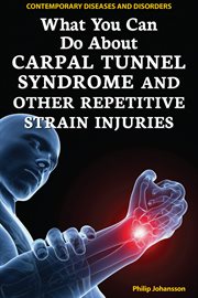 What you can do about carpal tunnel syndrome and other repetitive strain injuries cover image