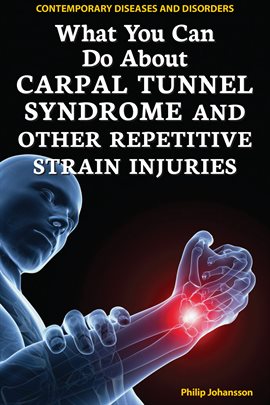 What You Can Do About Carpal Tunnel Syndrome And Other Repetitive 