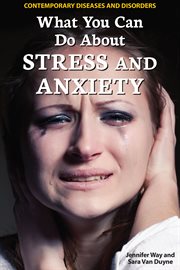 What you can do about stress and anxiety cover image