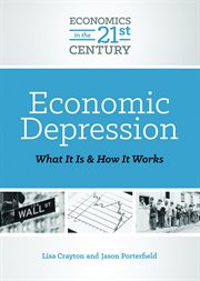 Economic depression : what it is and how it works cover image