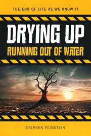 Drying up : running out of water cover image
