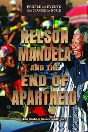 Nelson Mandela and the End of Apartheid cover image