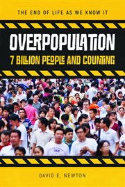 Overpopulation : 7 Billion People and Counting cover image