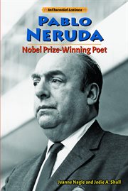 Pablo Neruda : Nobel Prize-winning poet cover image