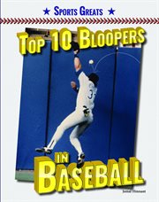 Top 10 Bloopers in Baseball cover image