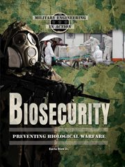 Biosecurity : Preventing Biological Warfare cover image