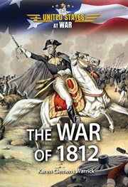 The War of 1812 : we have met the enemy and they are ours cover image