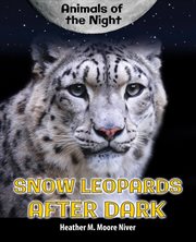 Snow leopards after dark cover image