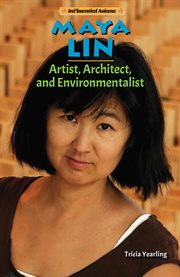 Maya Lin : artist, architect, and environmentalist cover image