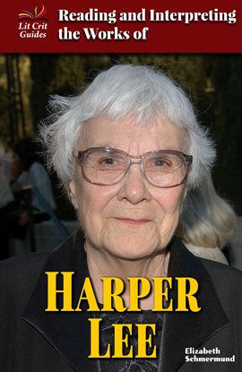 Cover image for Reading and Interpreting the Works of Harper Lee