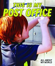 This is my post office : All About My World cover image