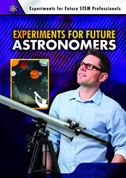 EXPERIMENTS FOR FUTURE ASTRONOMERS cover image