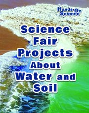 Science Fair Projects about Water and Soil cover image