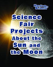 Science fair projects about the sun and the moon cover image