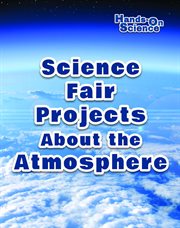 Science fair projects about the atmosphere cover image