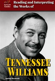 Reading and interpreting the works of Tennessee Williams cover image
