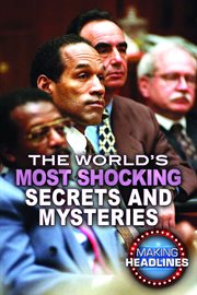 The World's Most Shocking Secrets and Mysteries cover image