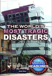 WORLD'S MOST TRAGIC DISASTERS cover image
