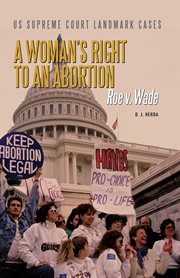 A woman's right to an abortion : Roe v. Wade cover image
