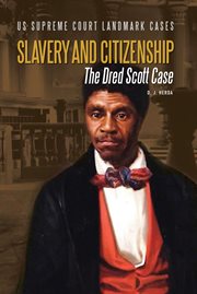 Slavery and citizenship : the Dred Scott case cover image