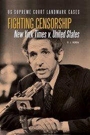 Fighting censorship : New York Times v. United States cover image