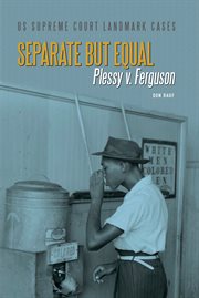 Separate but equal : Plessy v. Ferguson cover image