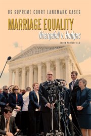 Marriage equality : Obergefell v. Hodges cover image
