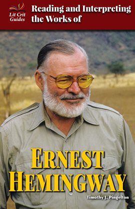 Cover image for Reading and Interpreting the Works of Ernest Hemingway