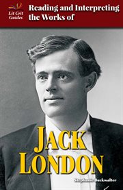 Reading and interpreting the works of Jack London cover image