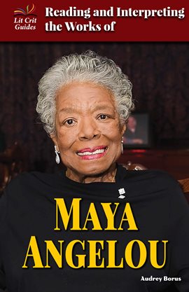 Cover image for Reading and Interpreting the Works of Maya Angelou