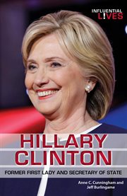 Hillary Clinton : former first lady and secretary of state cover image