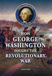 How George Washington fought the Revolutionary War cover image