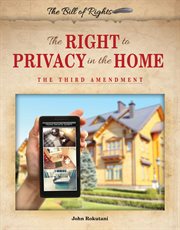 The right to privacy in the home : the Third Amendment cover image