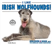 I like Irish wolfhounds! cover image