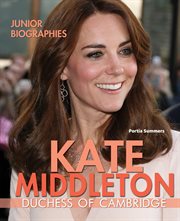 Kate Middleton : Duchess of Cambridge cover image
