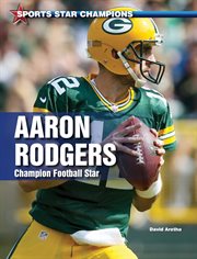 Aaron Rodgers : champion football star cover image