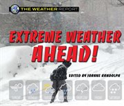 Extreme weather ahead! cover image