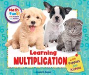 Learning multiplication with puppies and kittens cover image