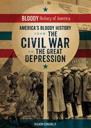 America's Bloody History from the Civil War to the Great Depression cover image