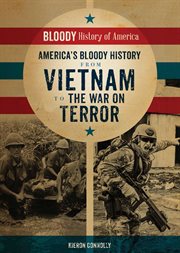 America's Bloody History from Vietnam to the War on Terror cover image