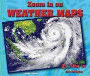 Zoom in on weather maps cover image
