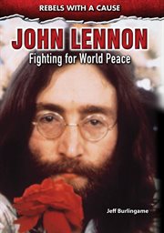 JOHN LENNON : fighting for world peace cover image