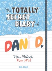 New school, new me! : Totally Secret Diary of Dani D cover image