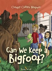 Can we keep a bigfoot? cover image