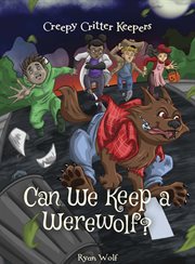 Can we keep a werewolf? cover image